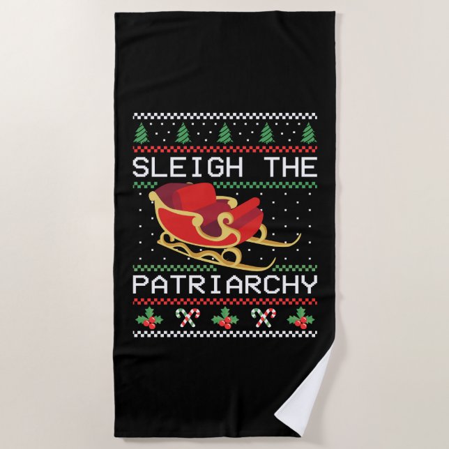 Sleigh The Patriarchy I Beach Towel (Front)