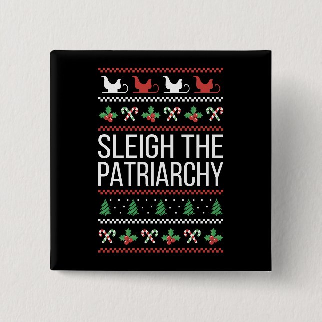 Sleigh The Patriarchy II 15 Cm Square Badge (Front)
