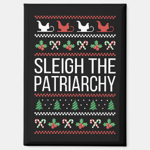 Sleigh The Patriarchy II Magnet