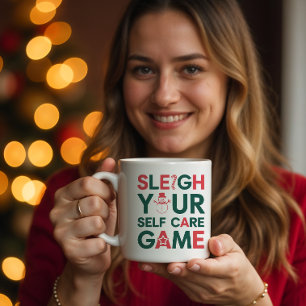 Sleigh Your Self Care Game Holiday  Coffee Mug