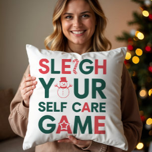 Sleigh Your Self Care Game Holiday Cushion
