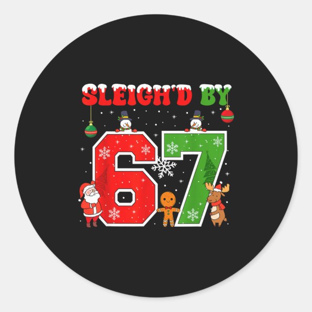 Sleigh'd By 67 Funny Six Seven Meme 6 7 Christmas  Classic Round Sticker (Front)