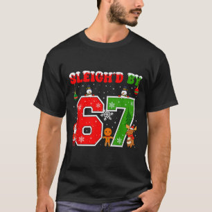 Sleighd By 67 Funny Six Seven Meme 6 7 Christmas T-Shirt