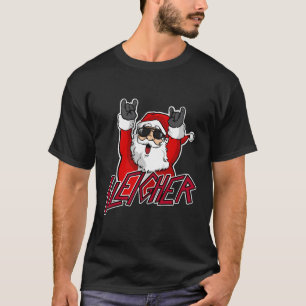 Sleigher Santa Claus Metal Christmas Funny Hail Sa T-Shirt