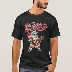 Sleigher Santa Claus Metal Christmas Hail Funny T-Shirt