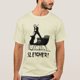 sleigher T-Shirt
