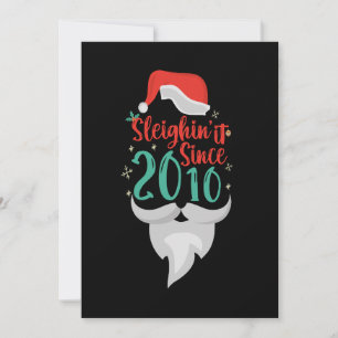 Sleighin it Since 2010 Christmas Birthday Santa  Save The Date