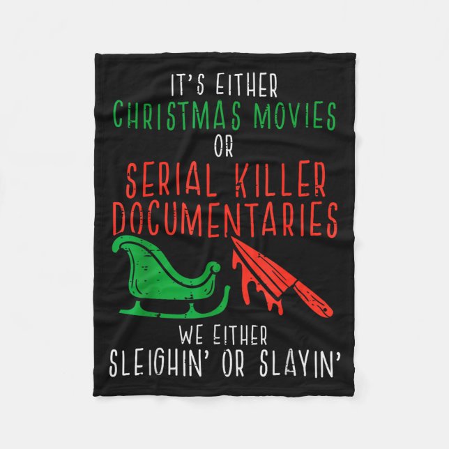 Sleighin Or Slayin Christmas Movie Funny Xmas Men  Fleece Blanket (Front)