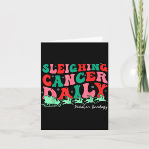 Sleighing Cancer Daily Radiation Oncology Christma Card