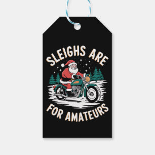 Sleighs Are For Amateurs Christmas Motorbike Biker Gift Tags