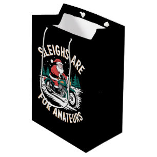 Sleighs Are For Amateurs Christmas Motorbike Biker Medium Gift Bag