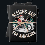 Sleighs Are For Amateurs Christmas Motorbike Biker Wrapping Paper Sheet<br><div class="desc">Sleighs Are For Amateurs Christmas Motorbike Biker</div>
