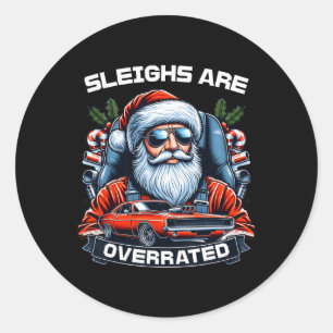 Sleighs Are Overrated Santa Clic Muscle Car Christ Classic Round Sticker