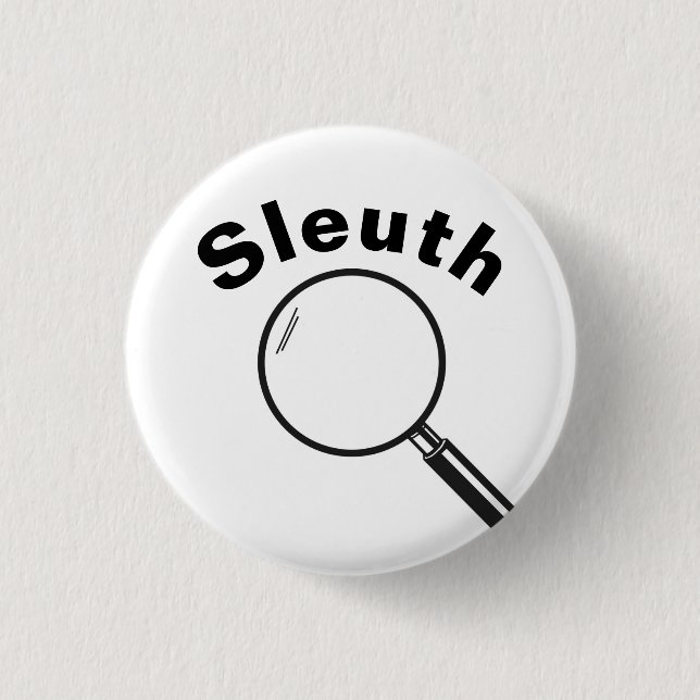 Sleuth 3 Cm Round Badge (Front)