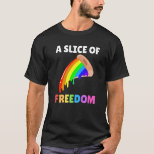 Slice Of Freedom Gay Pride Pizza Rainbow Flag T-Shirt