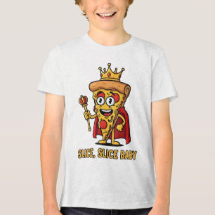 🔥 Slice Slice Baby Pizza King T-Shirt Tri-Blend Shirt