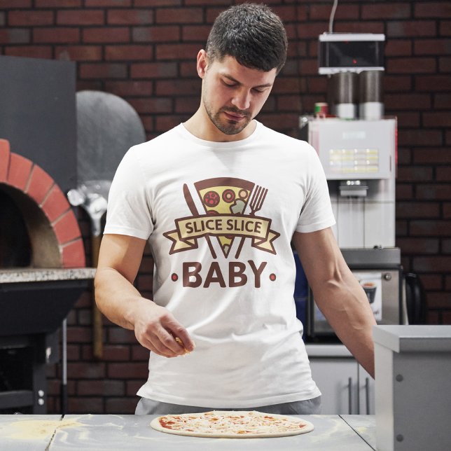 Slice Slice Baby T-Shirt (Slice clice baby t-shirt pizza)
