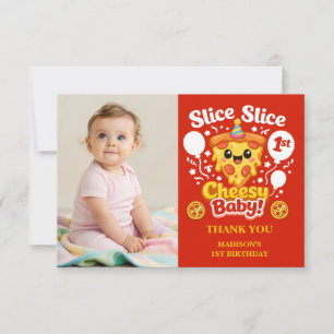 Slice Slice Cheesy Baby Pizza 1st Birthday Thank You Card