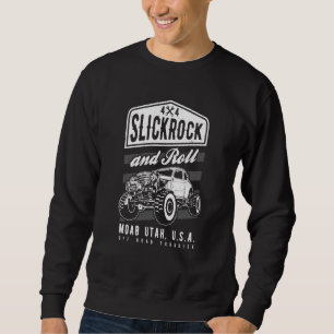 Slickrock and Roll Moab Utah Offroad Rock Crawler  Sweatshirt