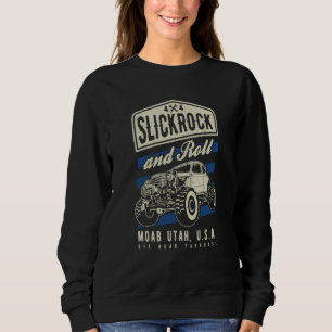 Slickrock and Roll Moab Utah Offroad Rock Crawler  Sweatshirt