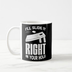 Slide It In Your Hole Toss Game Coffee Mug