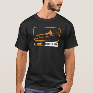 Slide To Play Musical Instrument Musician Trombone T-Shirt