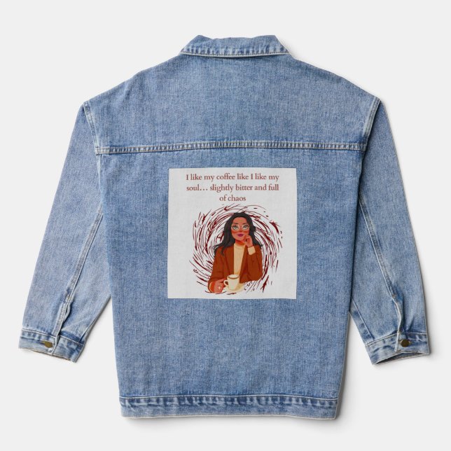 Slightly Bitter and Full of Chaos  Denim Jacket (Back)