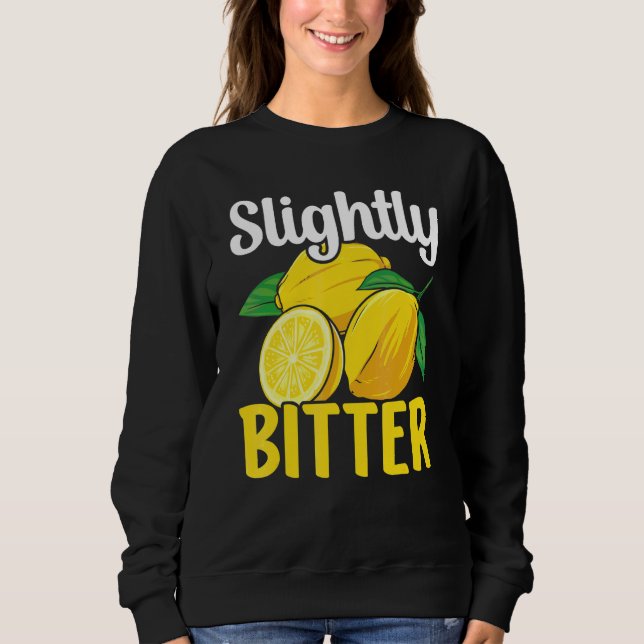 Slightly Bitter Lemonade Stand Ceo Lemonade Stand  Sweatshirt (Front)
