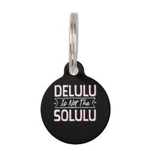 Slightly Deluluu, Entirely Fabulous Pet Tag