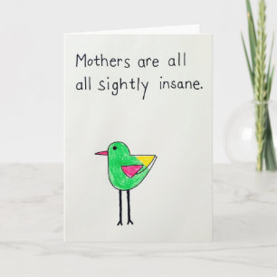 Slightly Insane Mothers Day Card