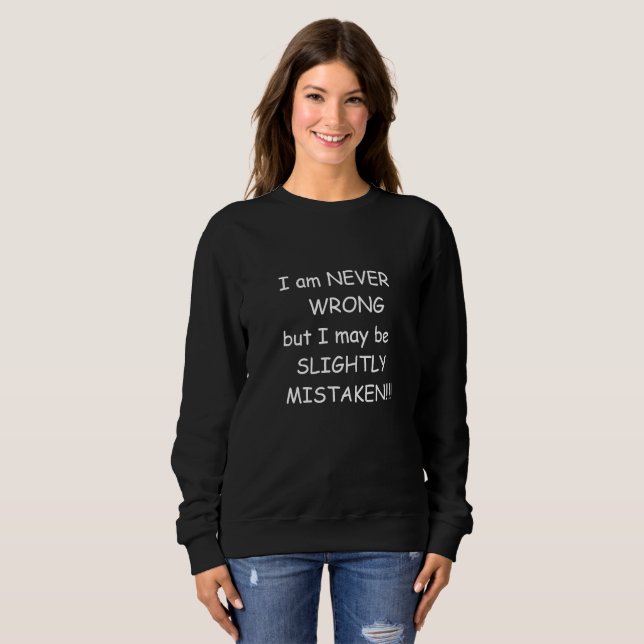 Slightly Mistaken Basic Sweatshirt (Front Full)