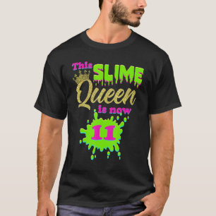 Slime Queen 11th Birthday Party 11 Years Old Girl T-Shirt