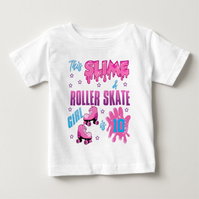 Slime Roller Skate Colourful Birthday Girl Custom  Baby T-Shirt (Front)