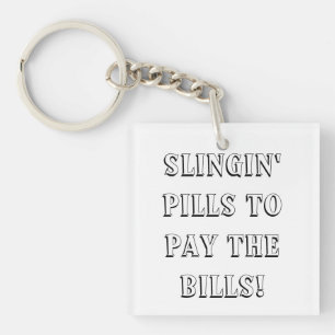 Slingin' Pills Keychain