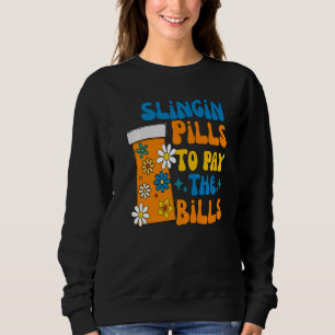slingin pills nurse pharmacy pharmacist pharm tec sweatshirt