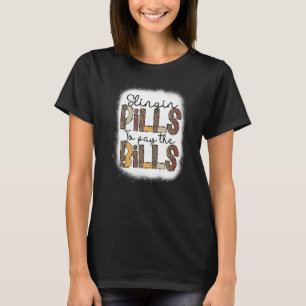 slingin pills nurse pharmacy pharmacist pharm tec T-Shirt