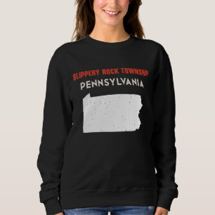 Slippery Rock township Pennsylvania USA State Amer Sweatshirt