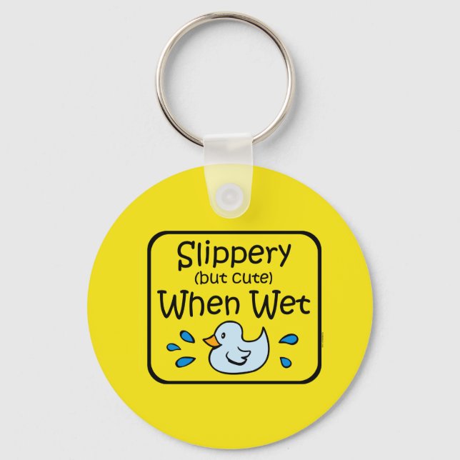 Slippery When Wet Baby Key Ring (Front)