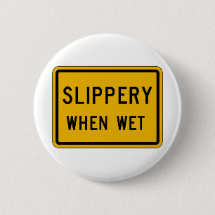 Slippery When Wet, Traffic Warning Sign, USA 6 Cm Round Badge