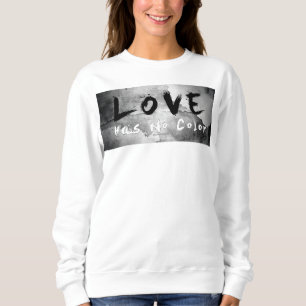 SlipperyJoe love has no colour race skin-tone boun Sweatshirt