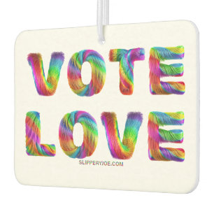 SlipperyJoe vote love equality rainbow-coloured fu Car Air Freshener