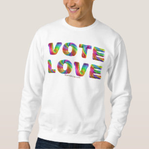 SlipperyJoe vote love equality rainbow-coloured fu Sweatshirt