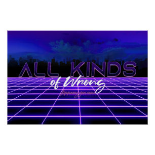 SlipperyJoe's all kinds wrong bold 3D text retro 1 Poster