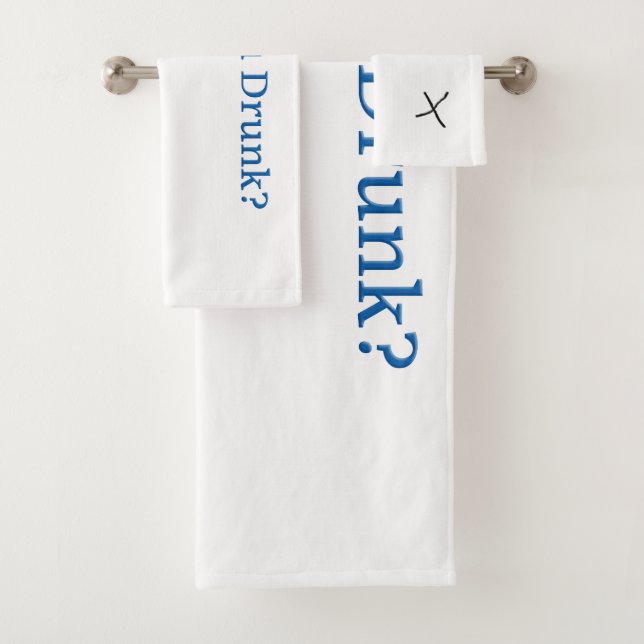 SlipperyJoe's are you drunk humourous slightly sar Bath Towel Set (Insitu)