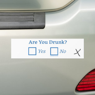 SlipperyJoe's are you drunk humourous slightly sar Bumper Sticker
