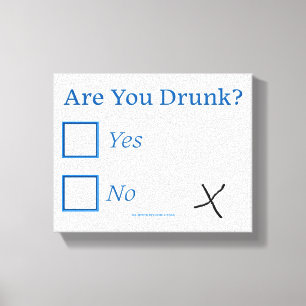 SlipperyJoe's are you drunk humourous slightly sar Canvas Print