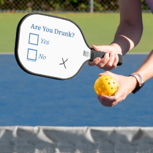 SlipperyJoe's are you drunk humourous slightly sar Pickleball Paddle