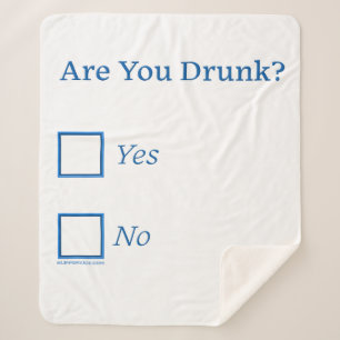 SlipperyJoe's are you drunk humourous slightly sar Sherpa Blanket