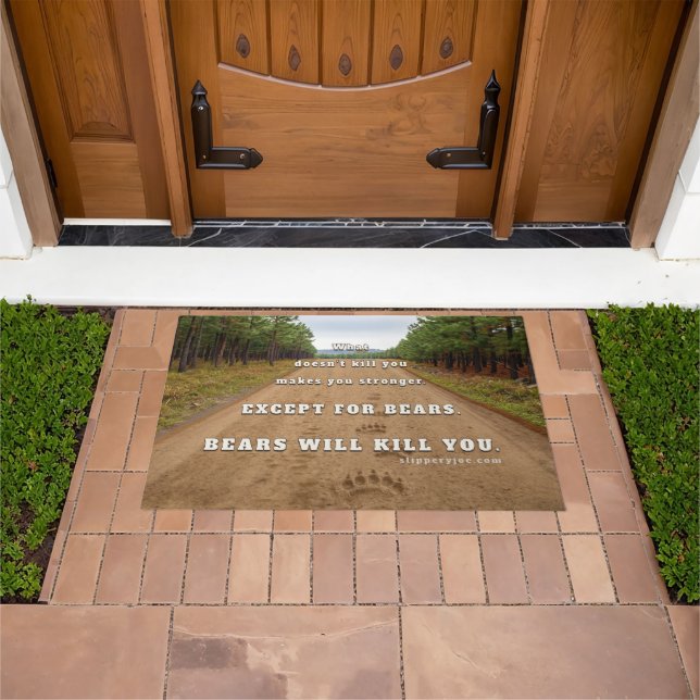 SlipperyJoe's bears will kill you paw prints press Doormat (Outdoor)