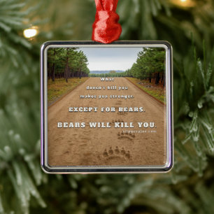 SlipperyJoe's bears will kill you paw prints press Metal Tree Decoration